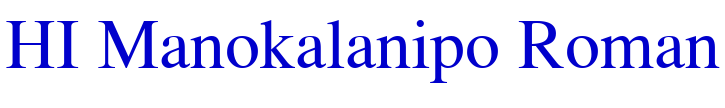 HI Manokalanipo Roman шрифт